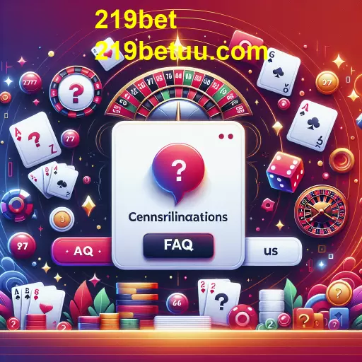 Entendendo a Categoria de Perguntas Frequentes no 219bet
